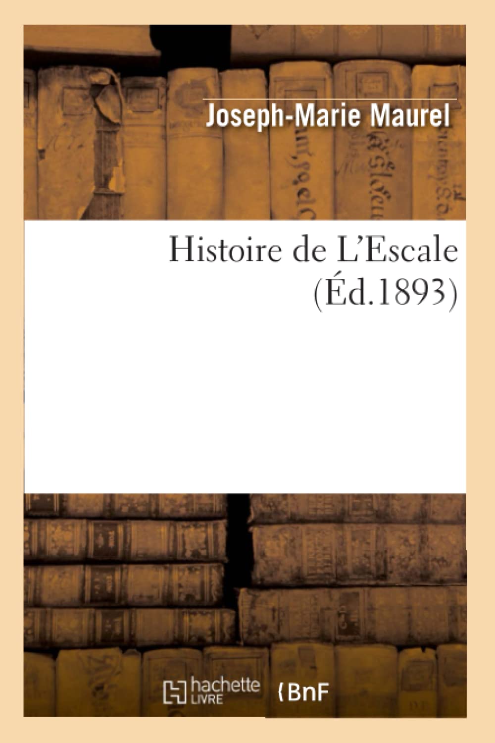Histoire de l'Escale, (d.1893) (French Edition),Used