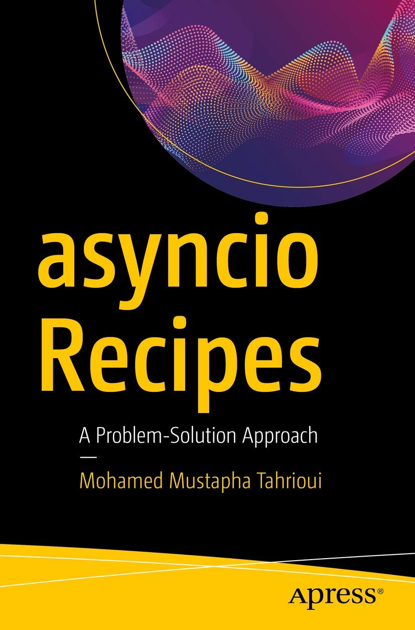 asyncio Recipes: A ProblemSolution Approach,Used