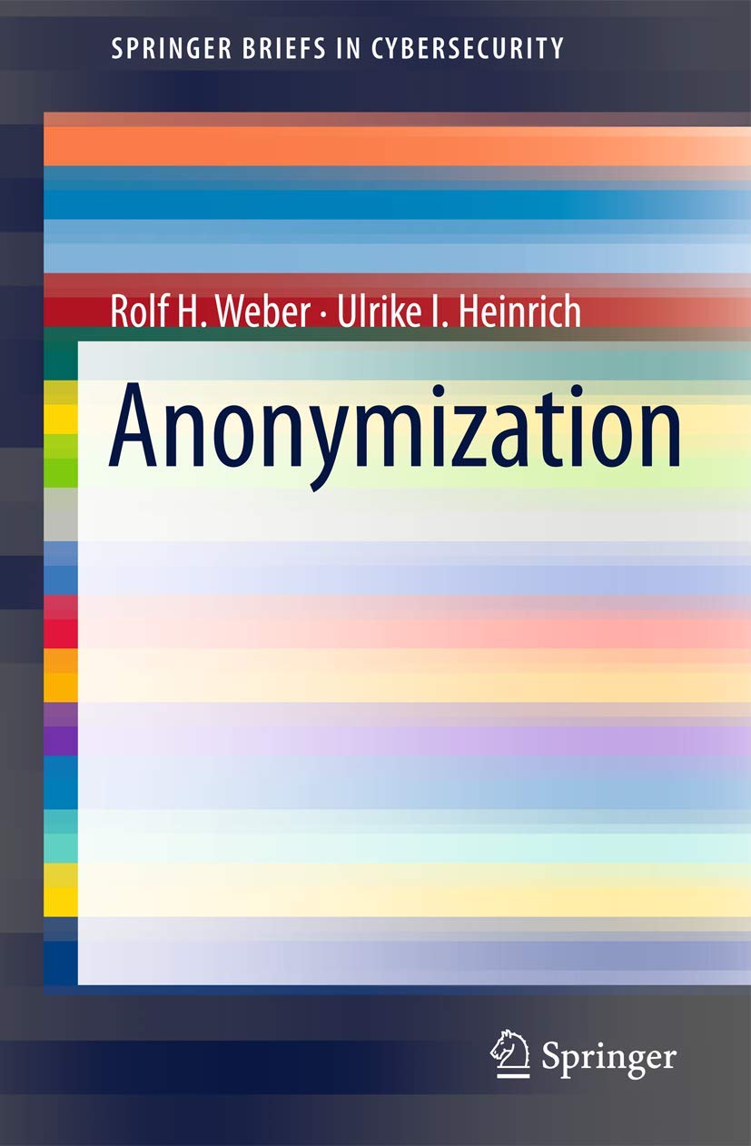 Anonymization (Springerbriefs In Cybersecurity),Used