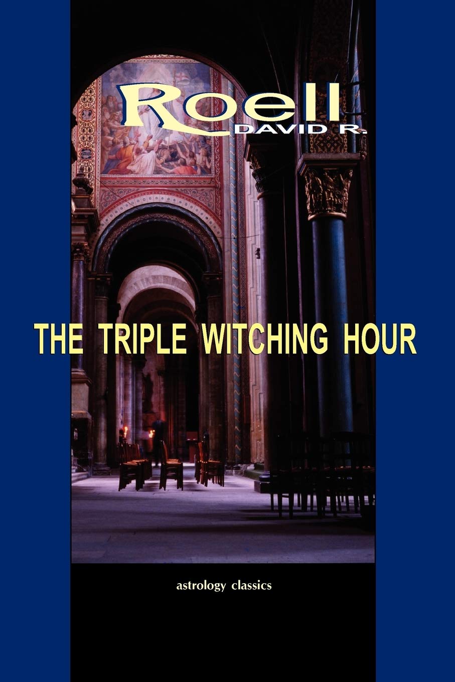 The Triple Witching Hour: The Third Book Of Astrological Essays,Used