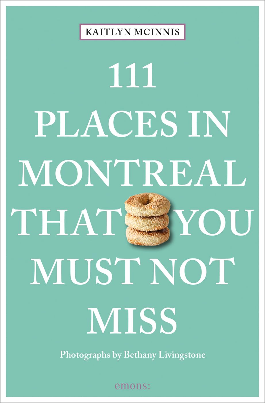 111 Places In Montreal That You Must Not Miss (111 Places In .... That You Must Not Miss),Used