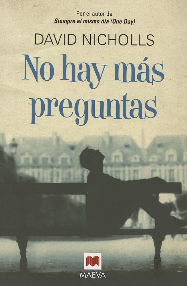 No Hay Ms Preguntas: Una Intensa Y Divertida Novela Que Reflexiona Sobre Las Cosas Verdaderamente Importantes En La Vida (Span,Used