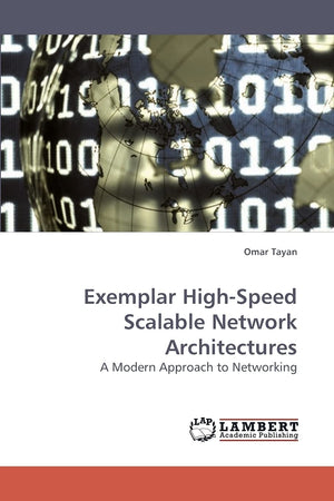 Exemplar HighSpeed Scalable Network Architectures: A Modern Approach to Networking,Used