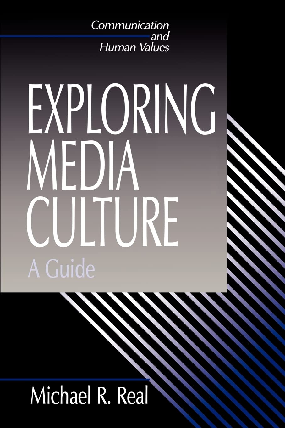 Exploring Media Culture: A Guide (Communication and Human Values),Used