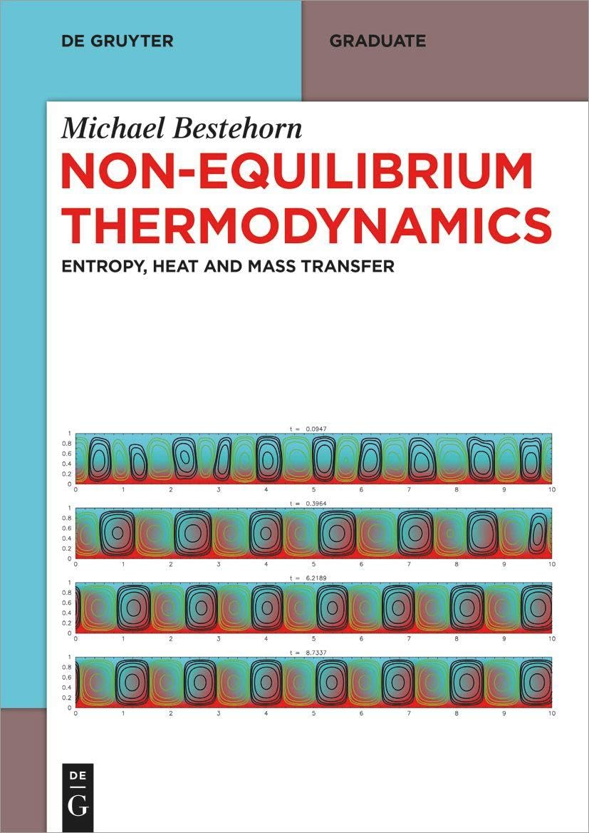NonEquilibrium Thermodynamics: Entropy, Heat and Mass Transfer (De Gruyter Textbook),New