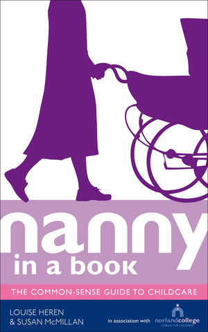 Nanny In A Book: The Commonsense Guide To Childcare,Used