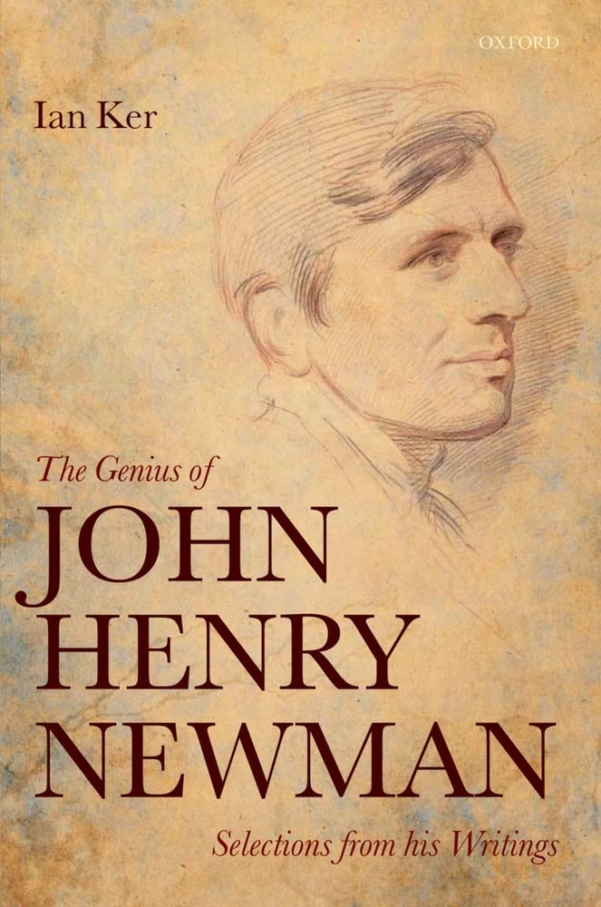 The Genius of John Henry Newman: Selections from his Writings,Used