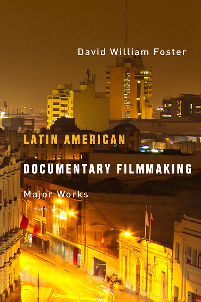 Latin American Documentary Filmmaking: Major Works,Used