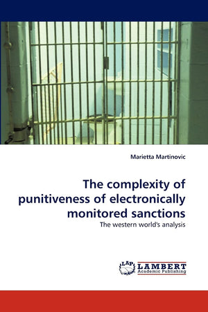 The complexity of punitiveness of electronically monitored sanctions: The western world's analysis,Used