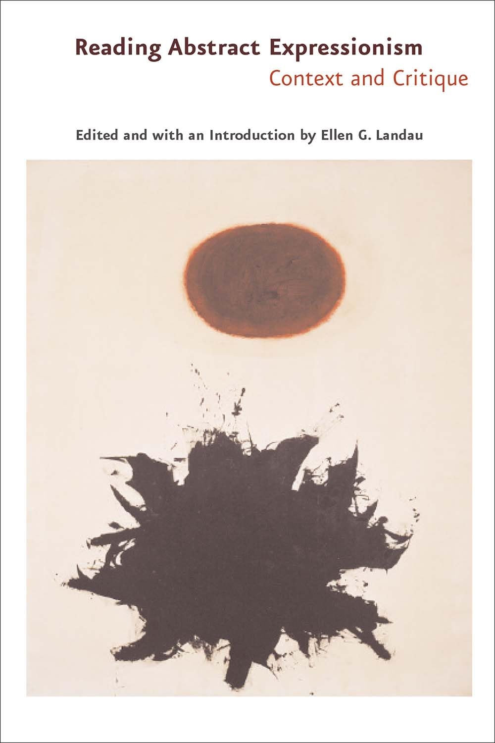 Reading Abstract Expressionism: Context and Critique,Used