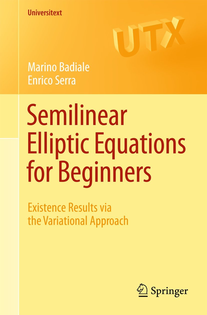Semilinear Elliptic Equations For Beginners: Existence Results Via The Variational Approach (Universitext),Used