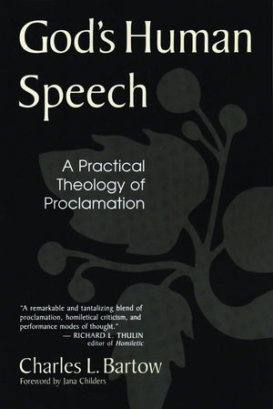 God's Human Speech: A Practical Theology of Proclamation,Used
