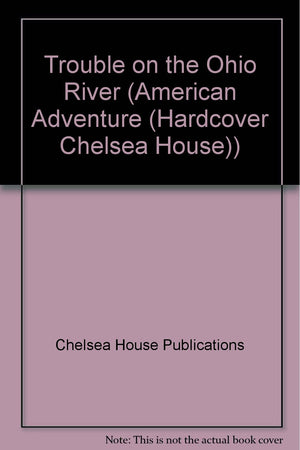 Trouble on the Ohio River (American Adventure),Used
