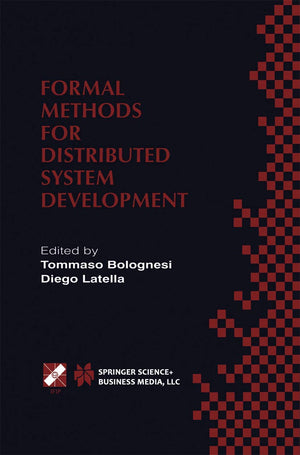 Formal Methods for Distributed System Development: FORTE / PSTV 2000 IFIP TC6 WG6.1 Joint International Conference on Formal Des,Used