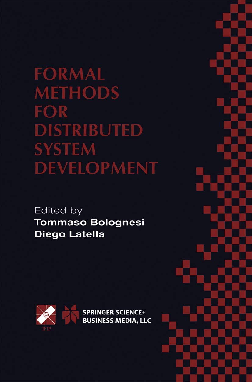 Formal Methods for Distributed System Development: FORTE / PSTV 2000 IFIP TC6 WG6.1 Joint International Conference on Formal Des,Used