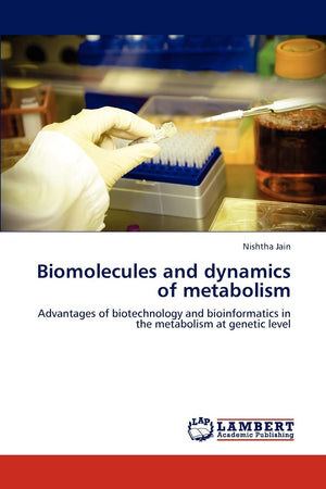 Biomolecules and dynamics of metabolism: Advantages of biotechnology and bioinformatics in the metabolism at genetic level,Used