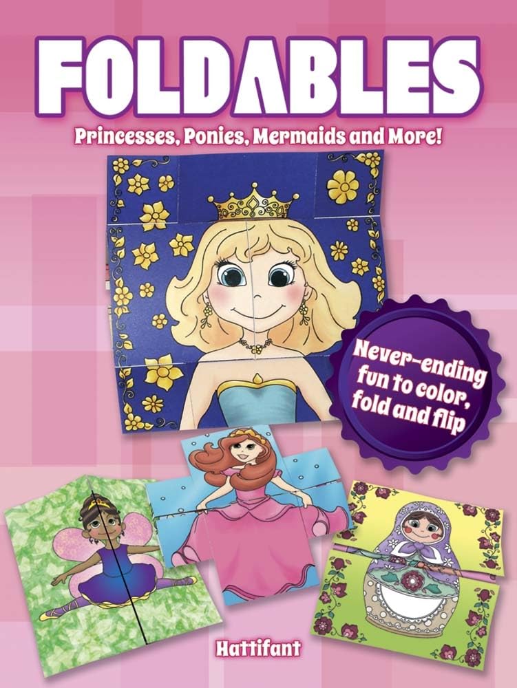 Foldables  Princesses, Ponies, Mermaids and More!: NeverEnding Fun to Color, Fold and Flip (Dover Kids Activity Books: Fantas,Used