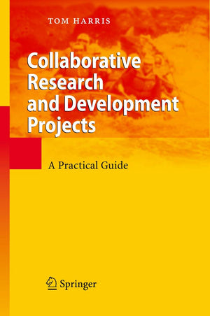 Collaborative Research And Development Projects: A Practical Guide,Used