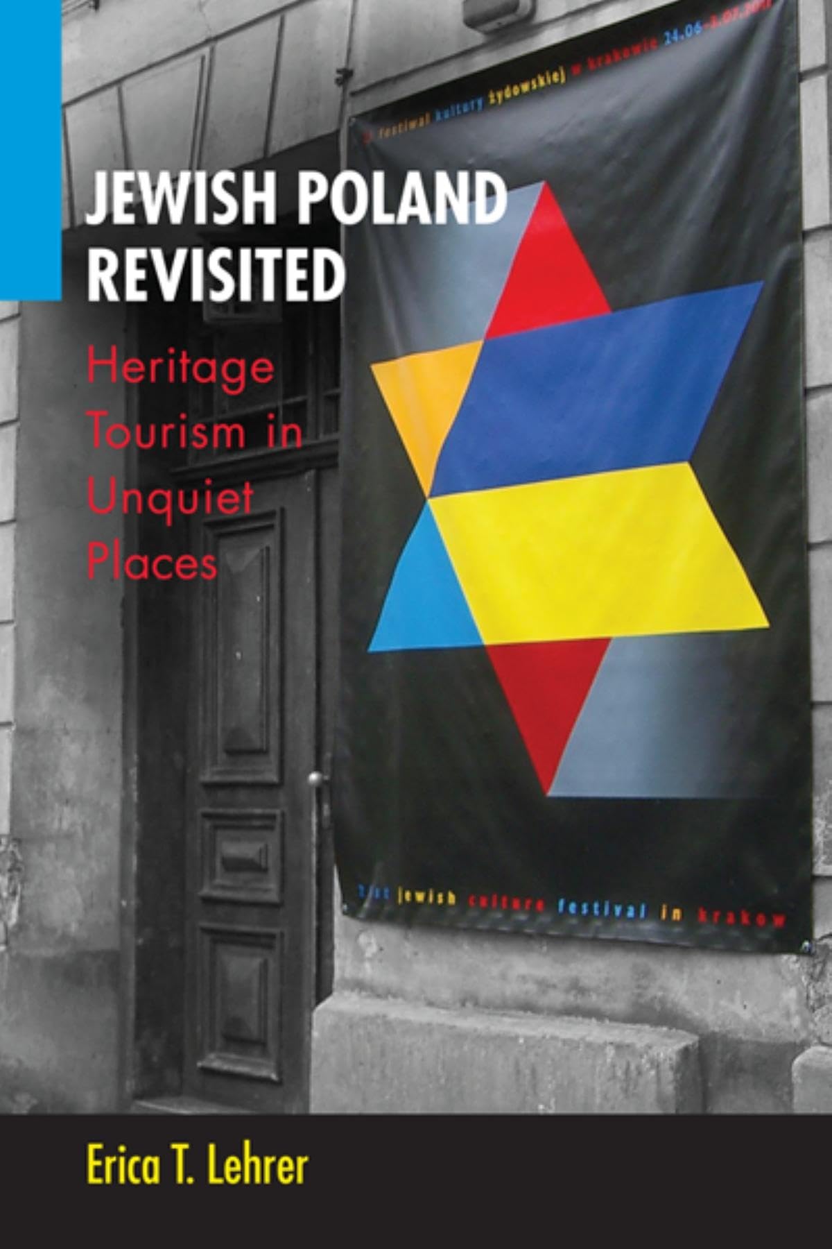 Jewish Poland Revisited: Heritage Tourism in Unquiet Places (New Anthropologies of Europe),Used