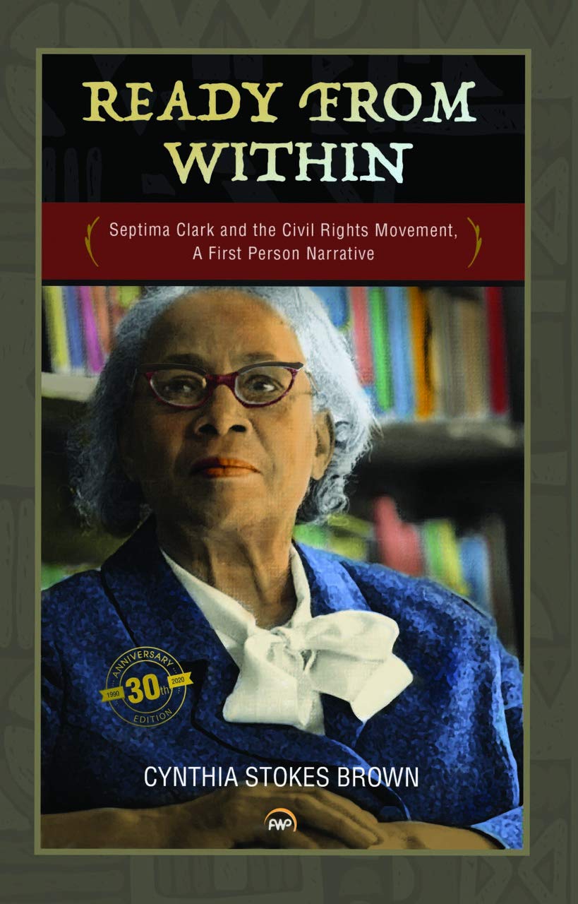 Ready from Within: Septima Clark & the Civil Rights Movement, A First Person Narrative,Used