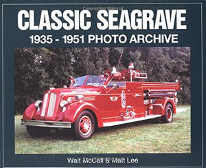 Classic Seagrave 19351951: Photo Archive