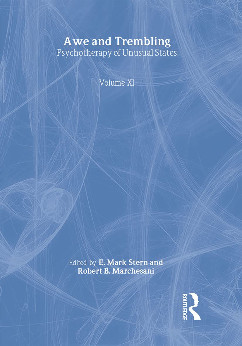 Awe and Trembling: Psychotherapy of Unusual States,Used
