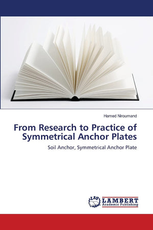 From Research to Practice of Symmetrical Anchor Plates: Soil Anchor, Symmetrical Anchor Plate,Used