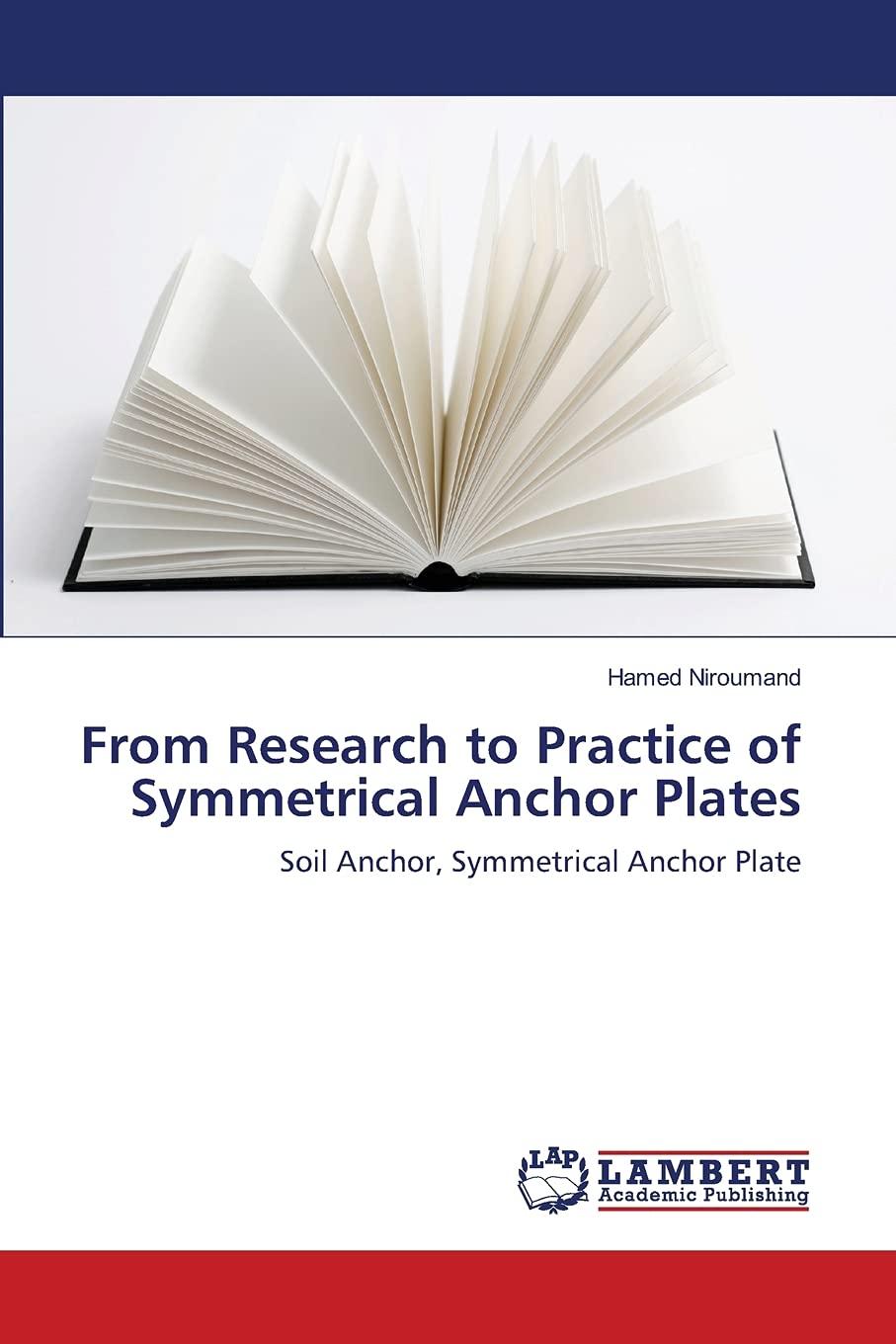 From Research to Practice of Symmetrical Anchor Plates: Soil Anchor, Symmetrical Anchor Plate,Used