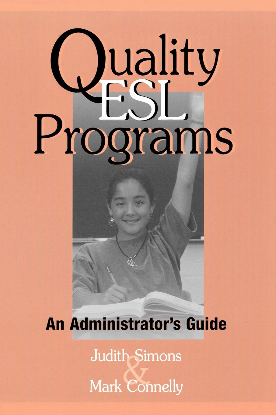 Quality ESL Programs: An Administrator's Guide,Used