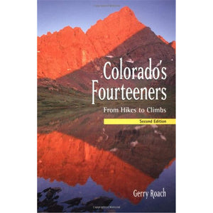 Colorado's Fourteeners, 2nd Ed.: From Hikes to Climbs,Used