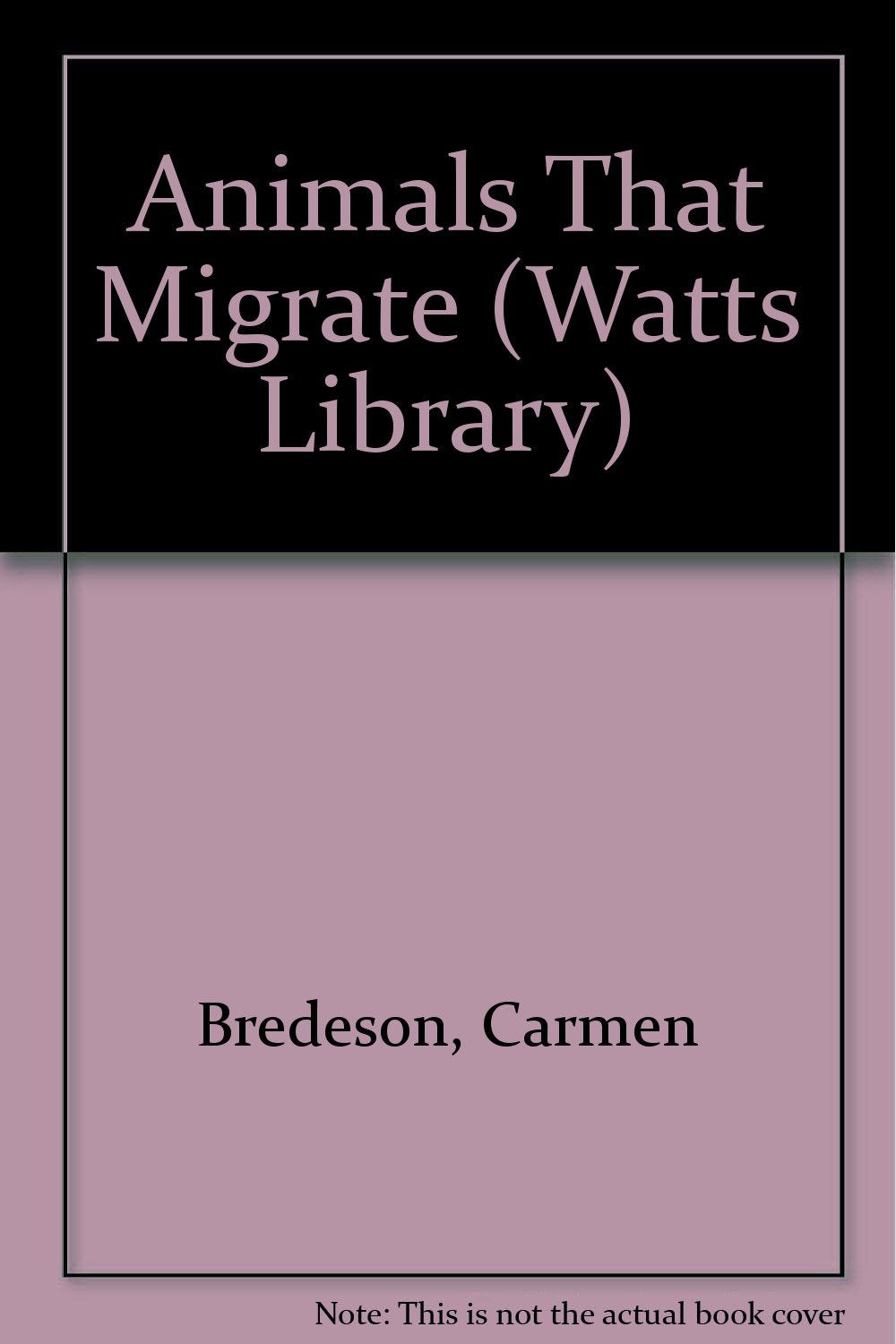 Animals That Migrate (Watts Library: Animals),Used