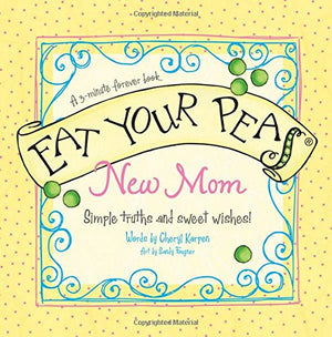 Eat Your Peas for New Moms: A 3minute Forever Book,Used