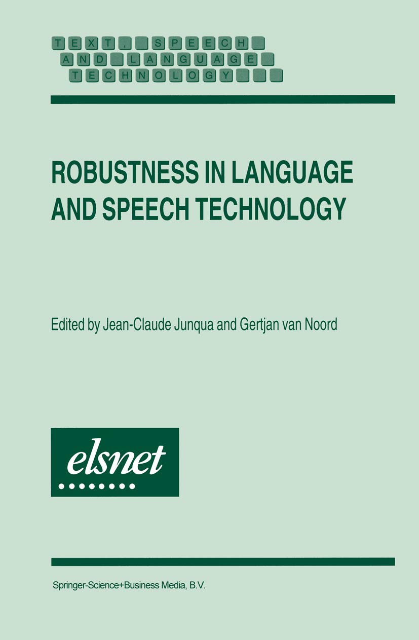 Robustness in Language and Speech Technology (Text, Speech and Language Technology, 17),New