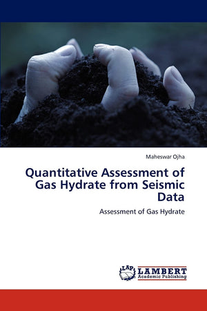 Quantitative Assessment of Gas Hydrate from Seismic Data: Assessment of Gas Hydrate,Used