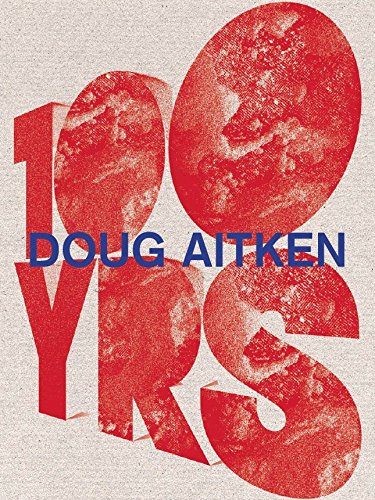 Doug Aitken: 100 Yrs,Used