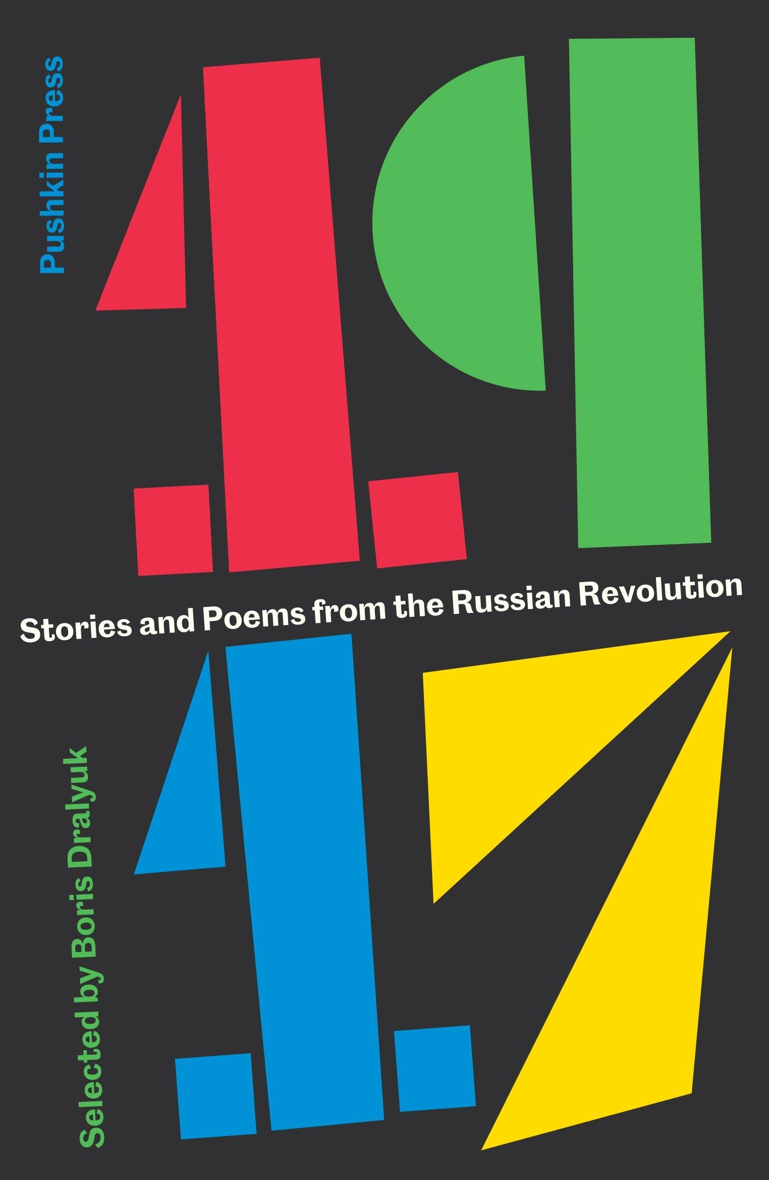1917: Stories and Poems from the Russian Revolution,Used