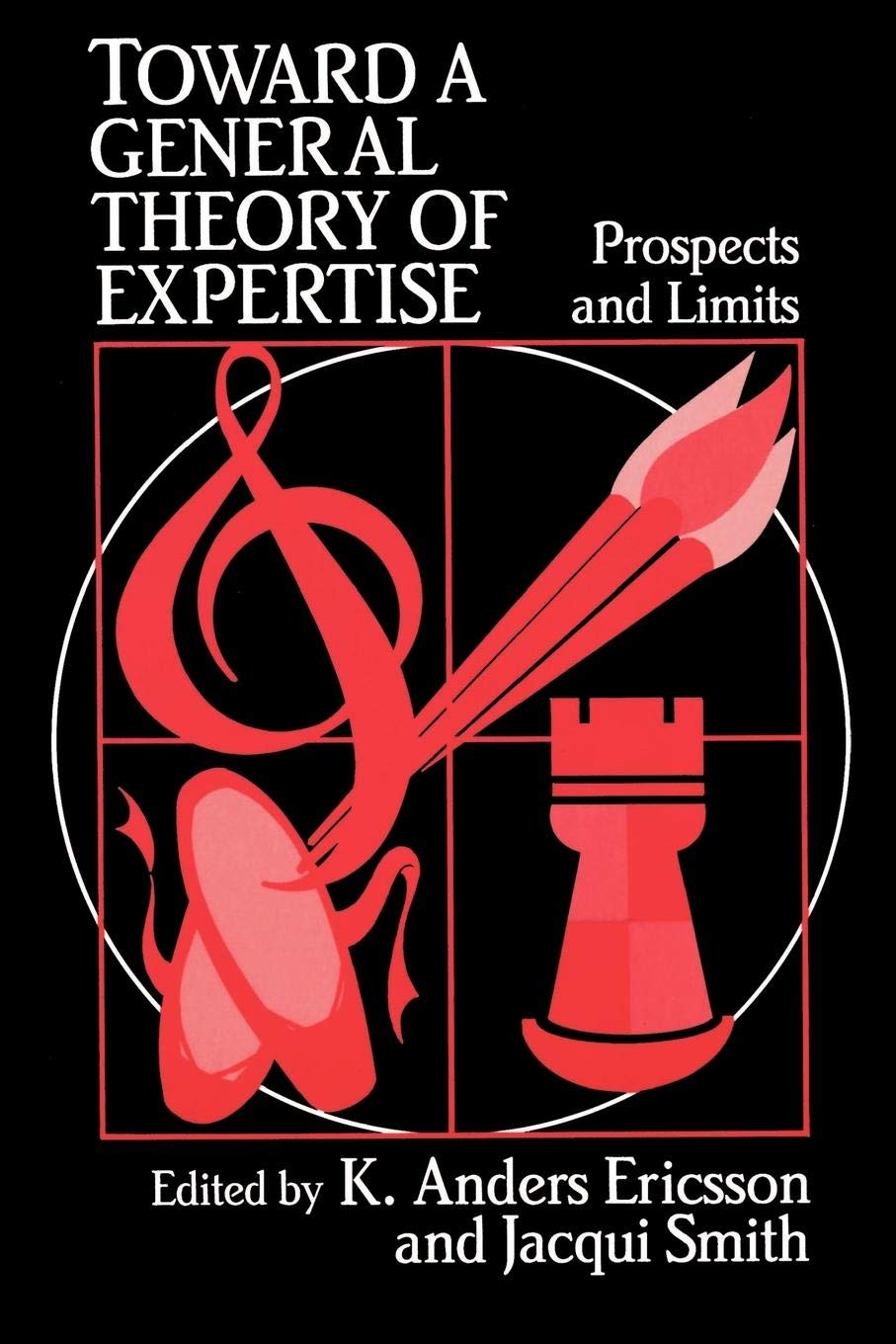 Toward a General Theory of Expertise: Prospects and Limits,Used