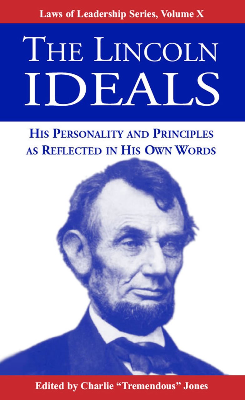 The Lincoln Ideals: His Personality And Principles As Reflected In His Own Words (Laws Of Leadership),Used