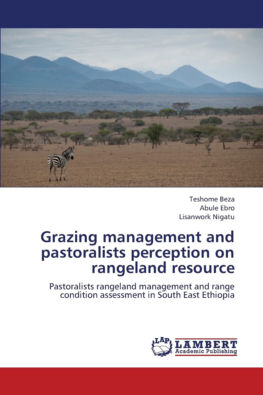 Grazing management and pastoralists perception on rangeland resource: Pastoralists rangeland management and range condition asse,Used