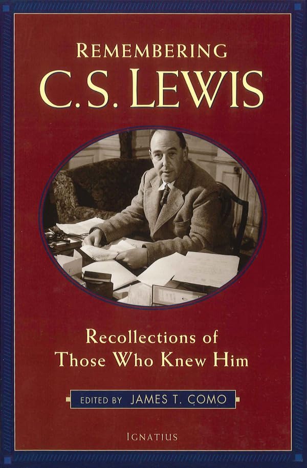 Remembering C.S. Lewis: Recollections of Those Who Knew Him,Used
