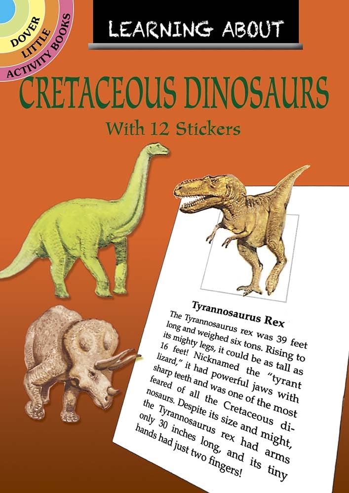 Learning About Cretaceous Dinosaurs (Dover Little Activity Books: Dinosaurs),Used