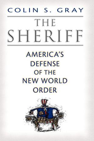 The Sheriff: America's Defense of the New World Order,Used