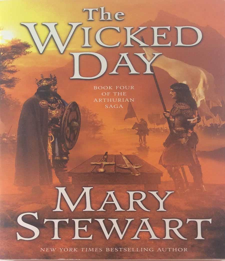 The Wicked Day (The Arthurian Saga, Book 4),New