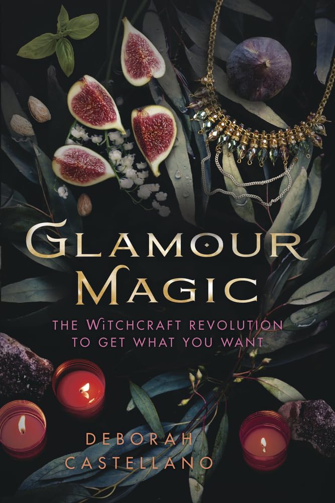 Glamour Magic: The Witchcraft Revolution to Get What You Want,Used