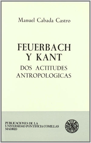 Feuerbach y Kant: dos actitudes antropolgicas,Used