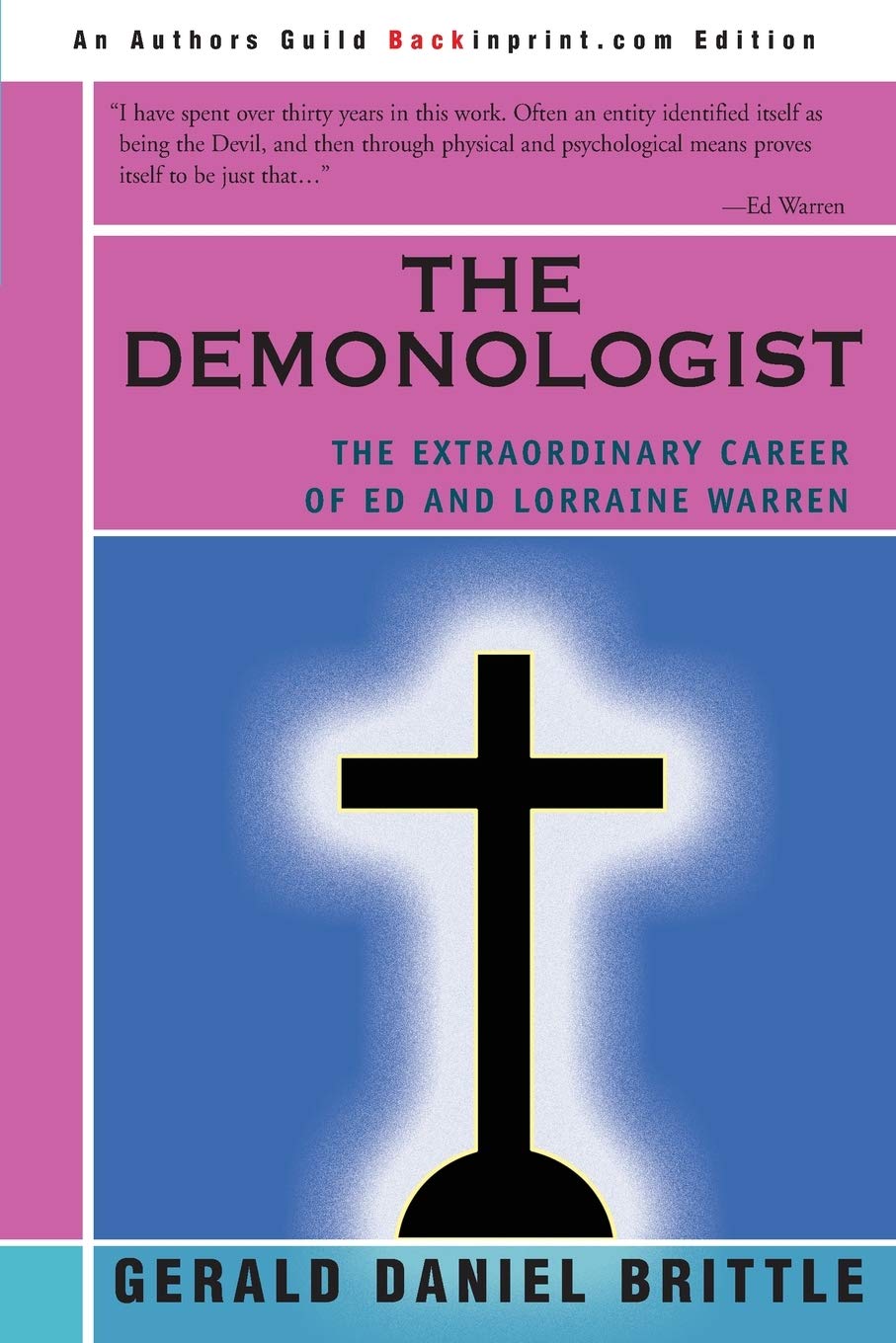 The Demonologist: The Extraordinary Career of Ed and Lorraine Warren,New