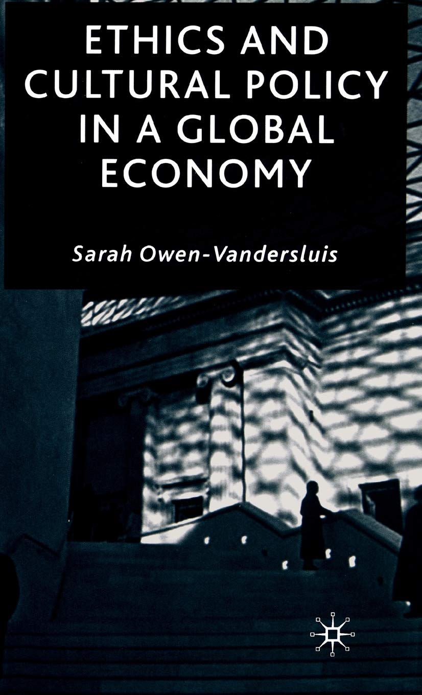 Ethics and Cultural Policy in a Global Economy,Used