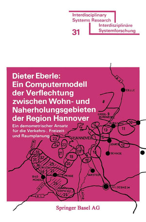 Ein Computermodell der Verflechtung zwischen Wohn und Naherholungsgebieten der Region Hannover: Ein demometrischer Ansatz fr di,Used