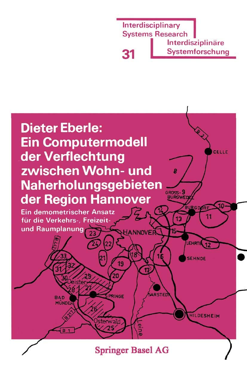 Ein Computermodell der Verflechtung zwischen Wohn und Naherholungsgebieten der Region Hannover: Ein demometrischer Ansatz fr di,Used