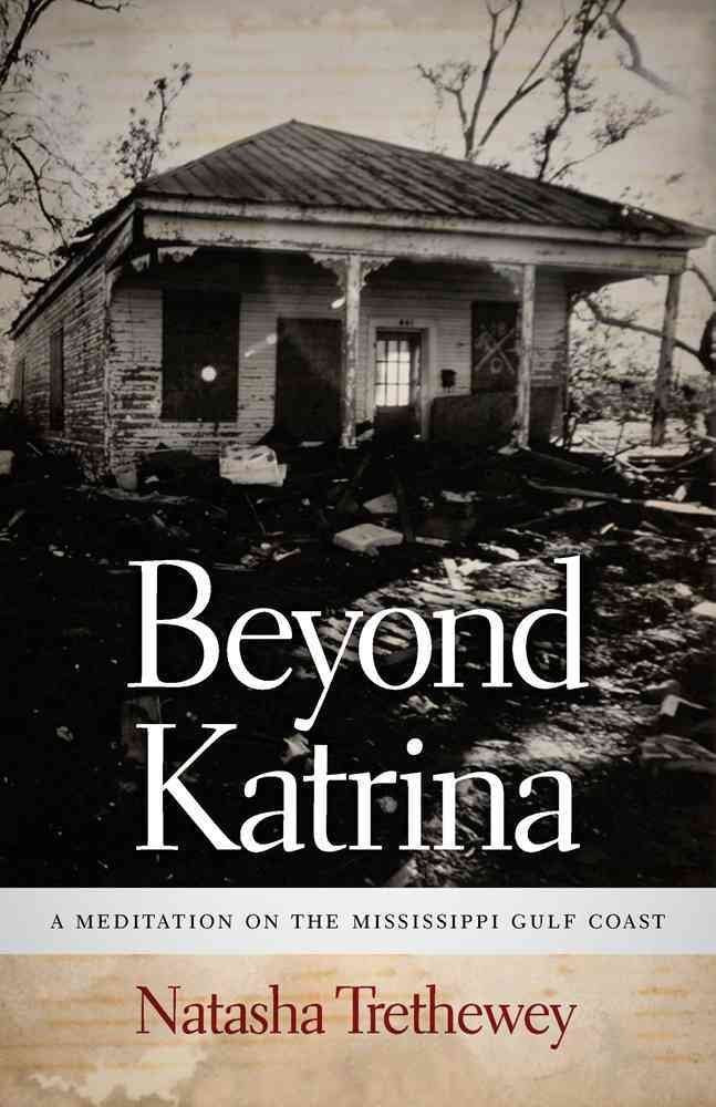 Beyond Katrina: A Meditation On The Mississippi Gulf Coast,New